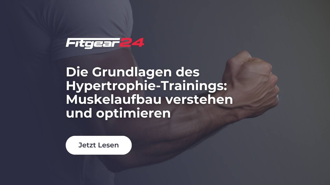 Die Grundlagen des Hypertrophie-Trainings: Muskelaufbau verstehen und optimieren